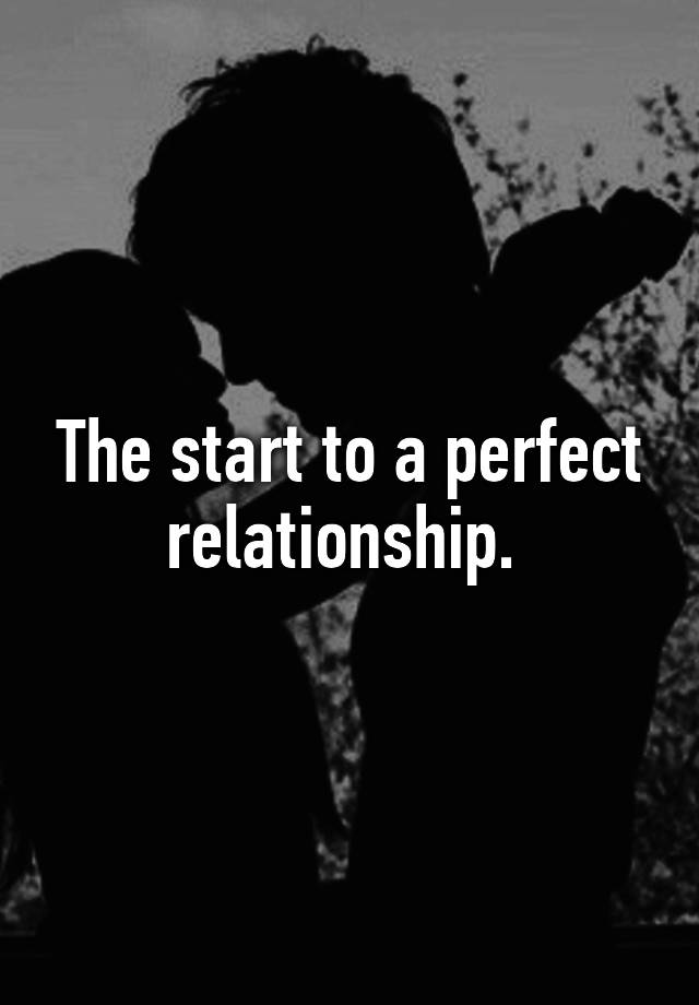 the-start-to-a-perfect-relationship