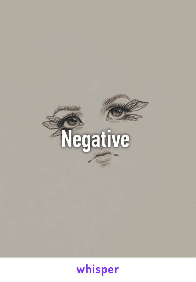 Negative 