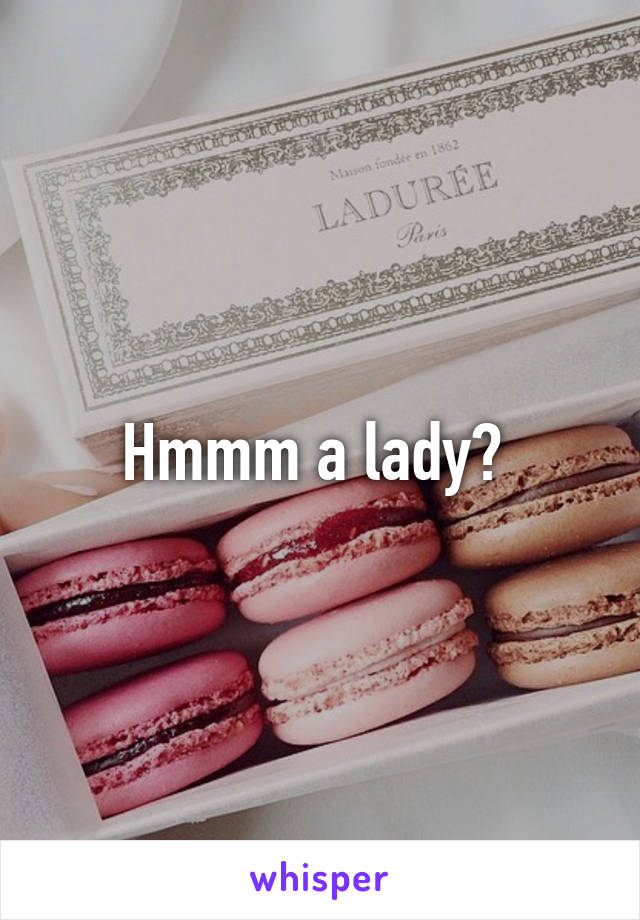 Hmmm a lady? 