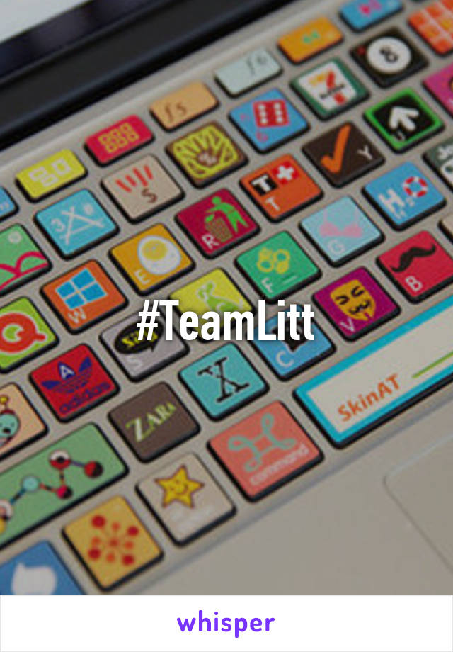 #TeamLitt