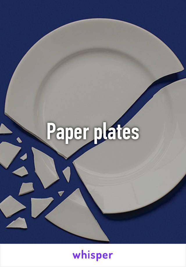 Paper plates