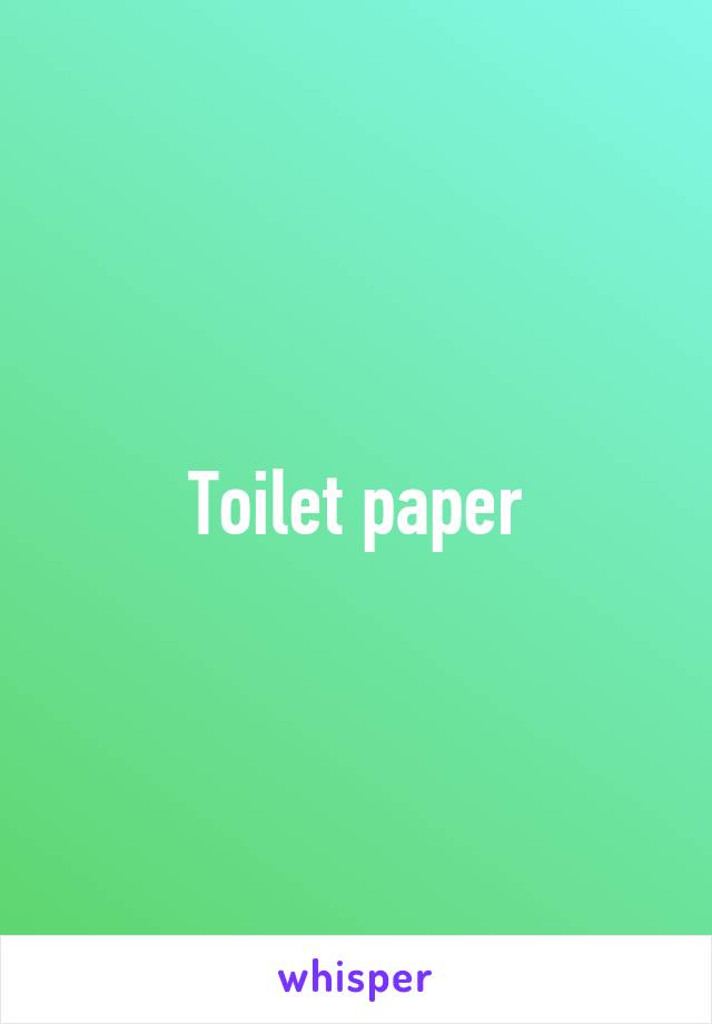 Toilet paper