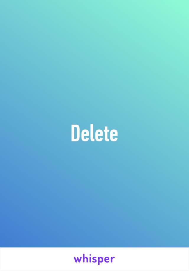 Delete