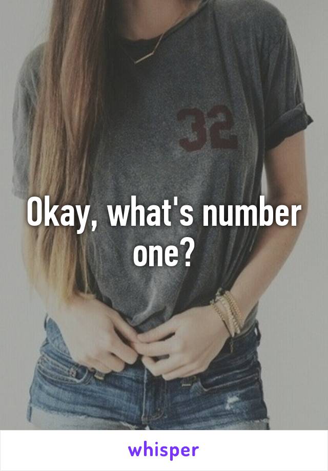 Okay, what's number one?