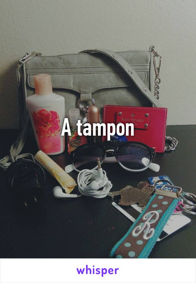 A tampon
