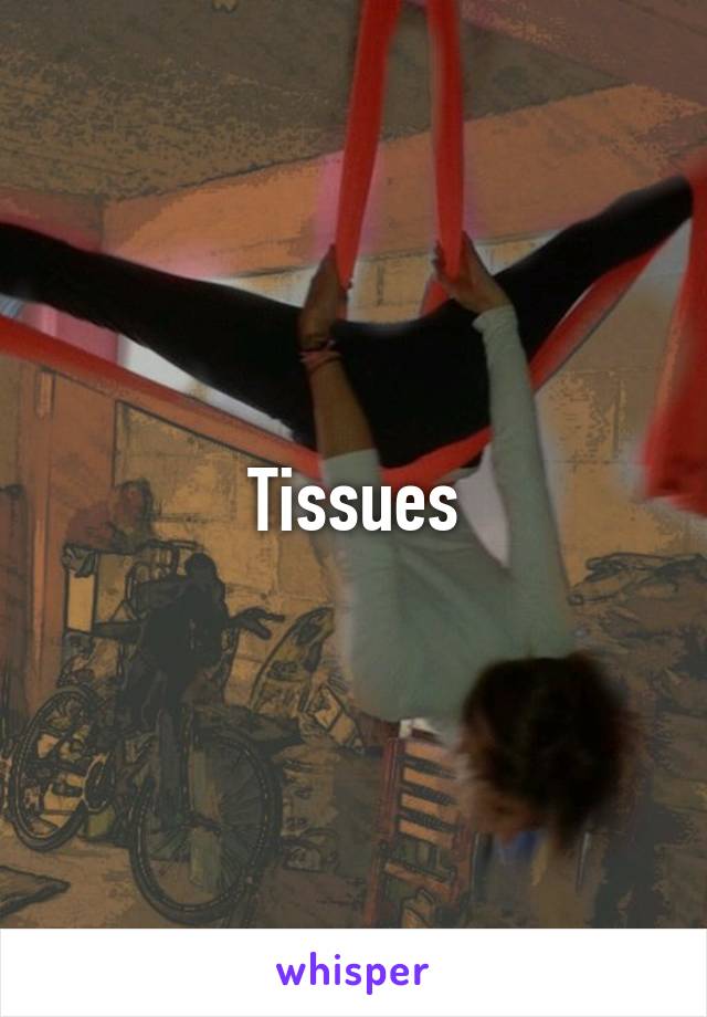 Tissues