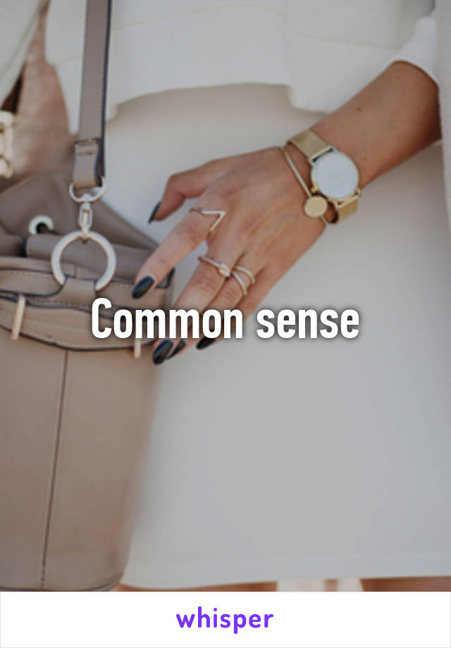 Common sense