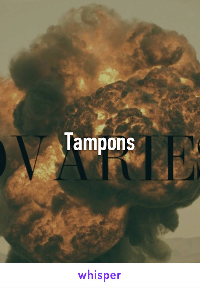 Tampons