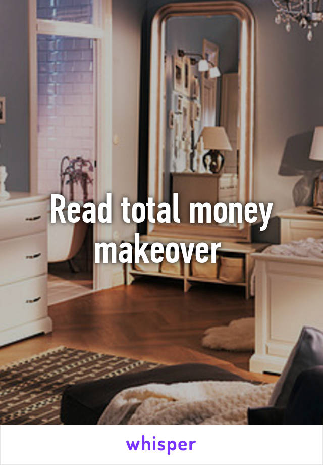 Read total money makeover 