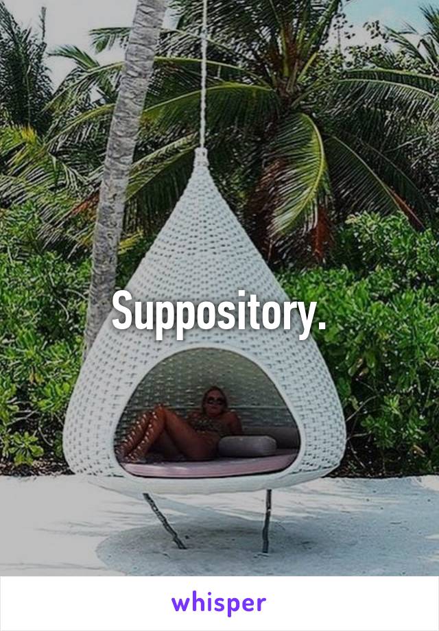 Suppository.