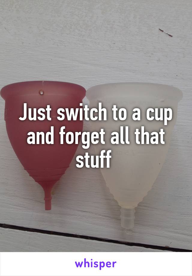 Just switch to a cup and forget all that stuff 