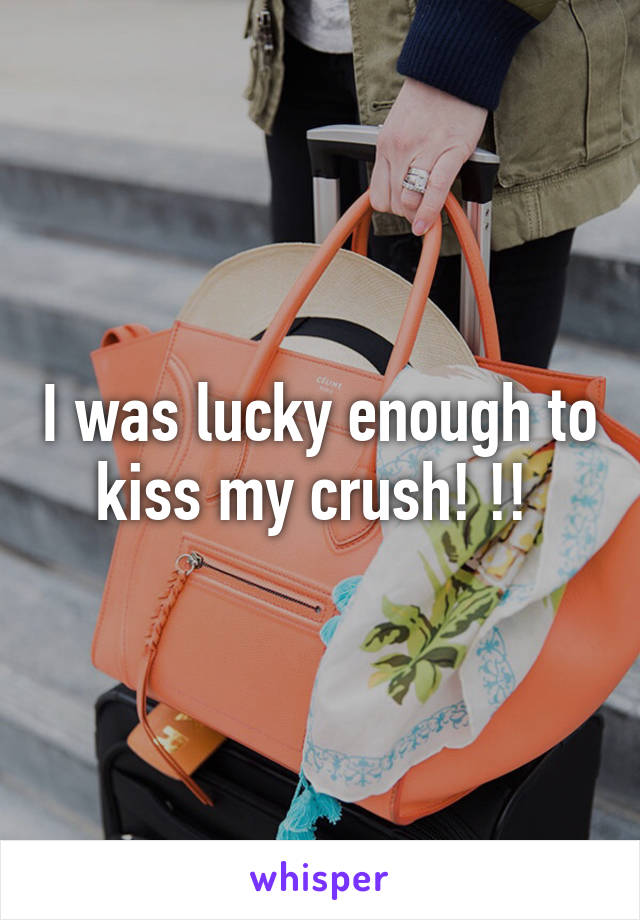 I was lucky enough to kiss my crush! !! 