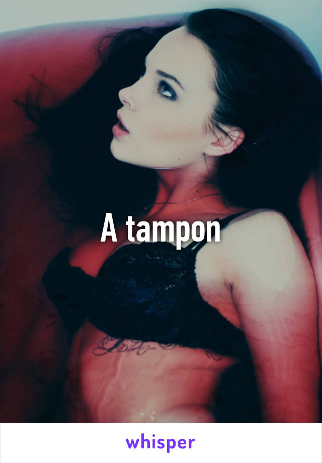 A tampon