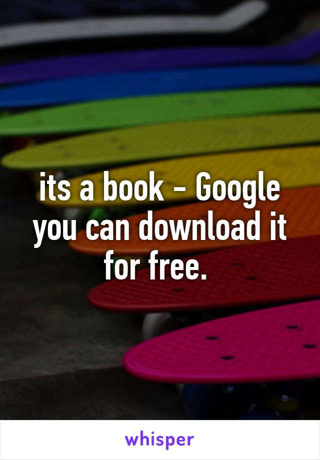 its a book - Google you can download it for free. 