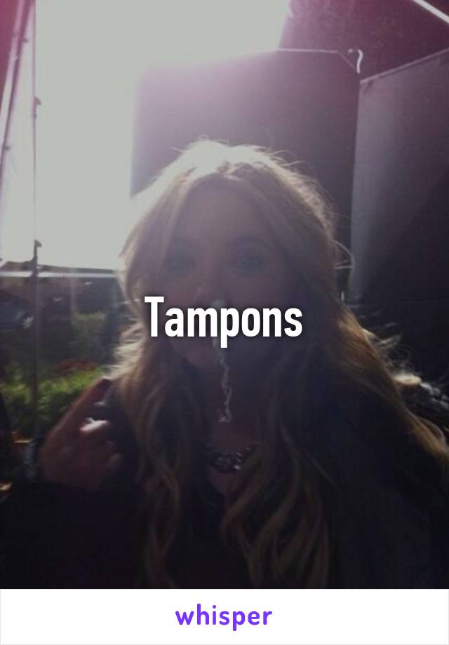 Tampons