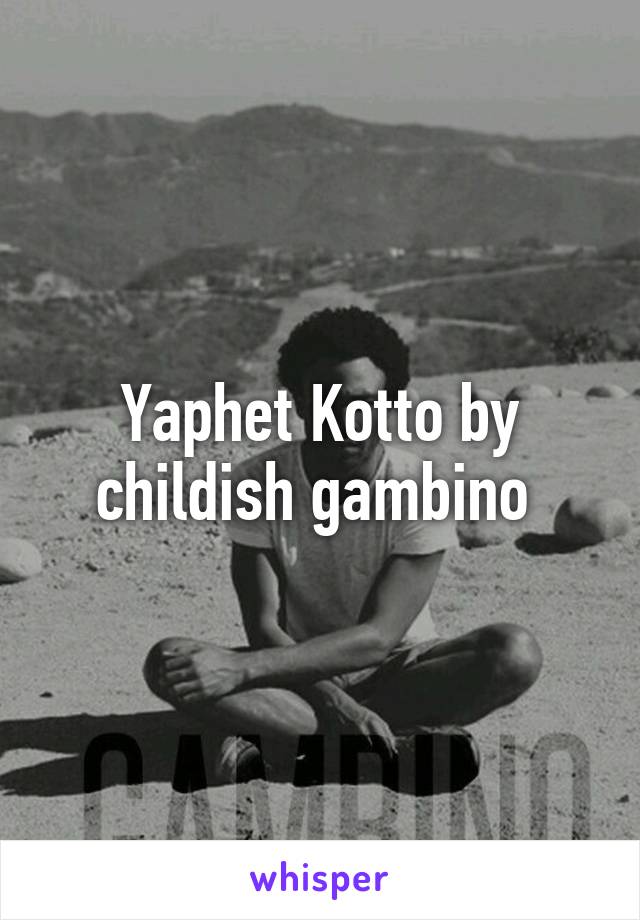 Yaphet Kotto by childish gambino 