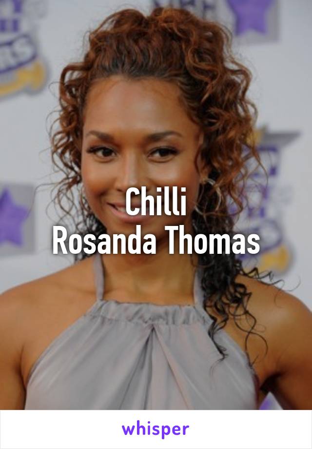 Chilli
Rosanda Thomas