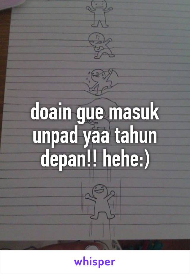 doain gue masuk unpad yaa tahun depan!! hehe:)