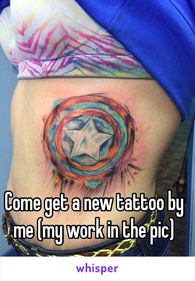 Come get a new tattoo by me (my work in the pic)