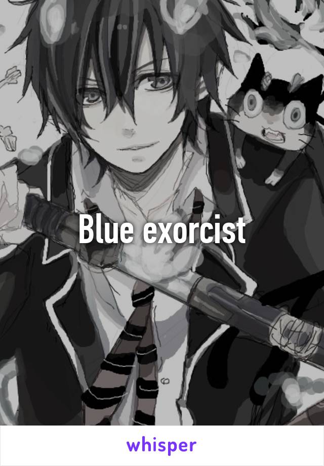 Blue exorcist