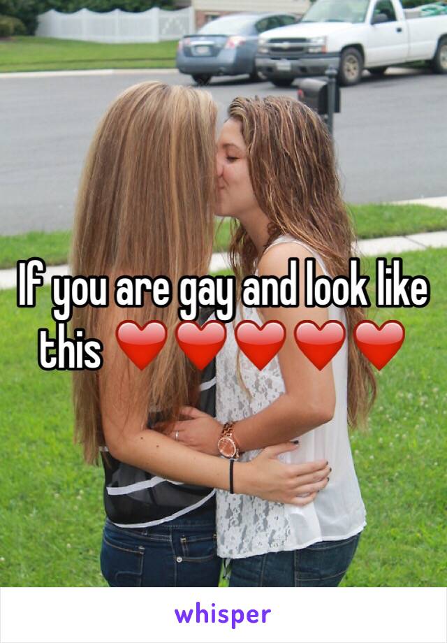 If you are gay and look like this ❤️❤️❤️❤️❤️