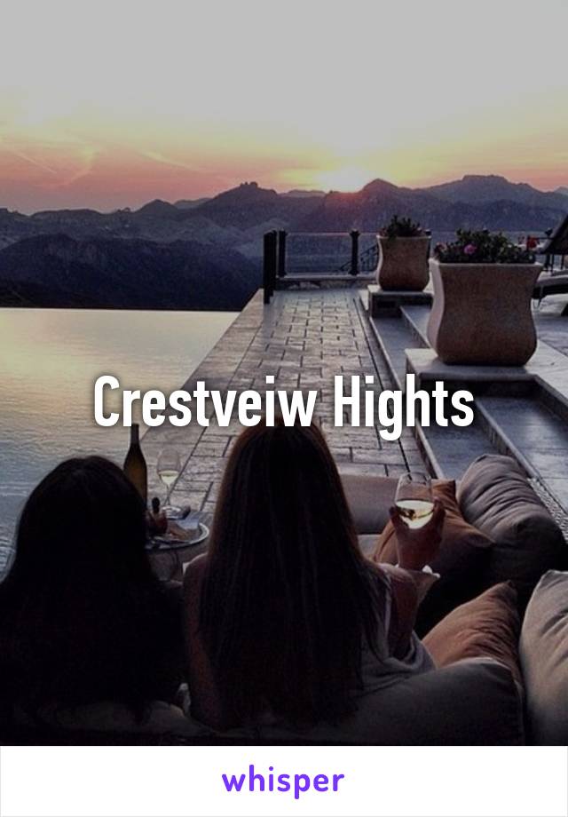 Crestveiw Hights