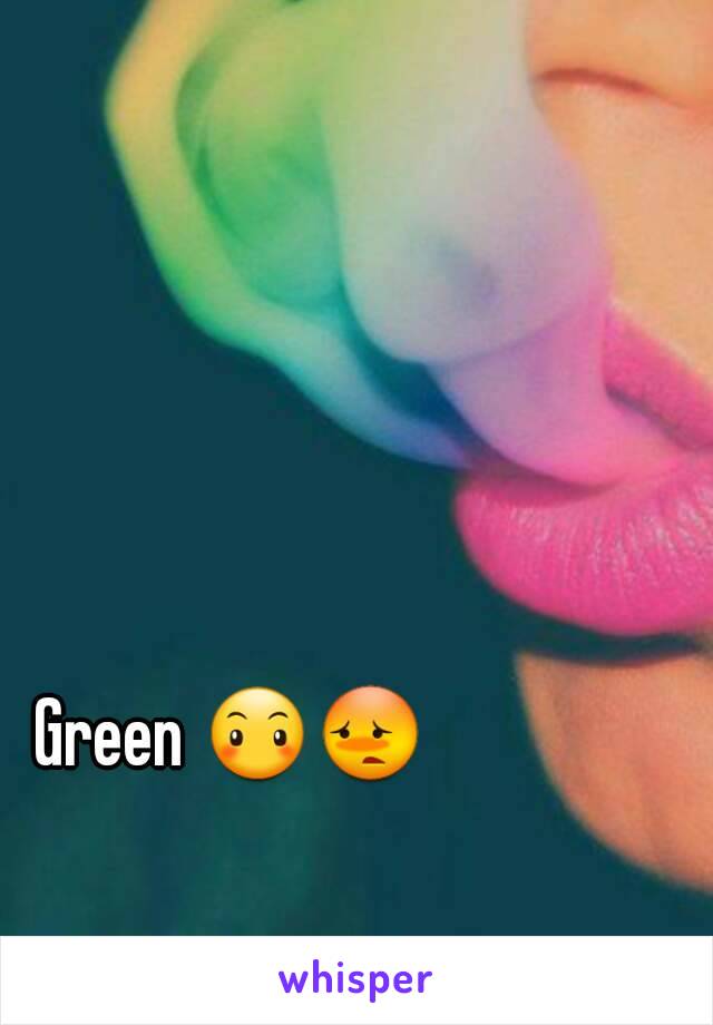 Green 😶😳