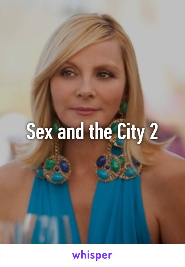 Sex and the City 2