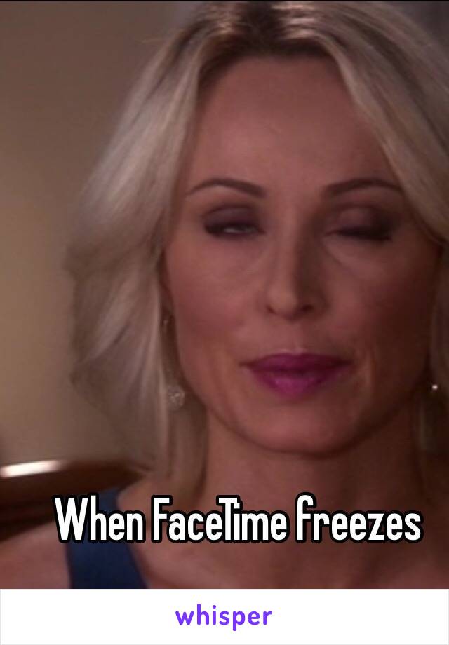 When FaceTime freezes  