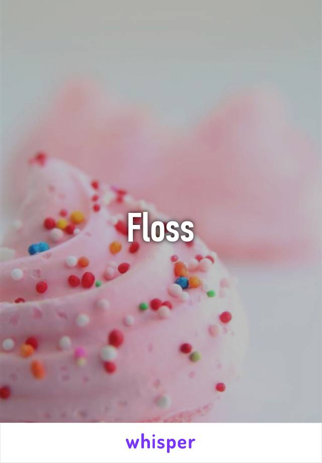 Floss