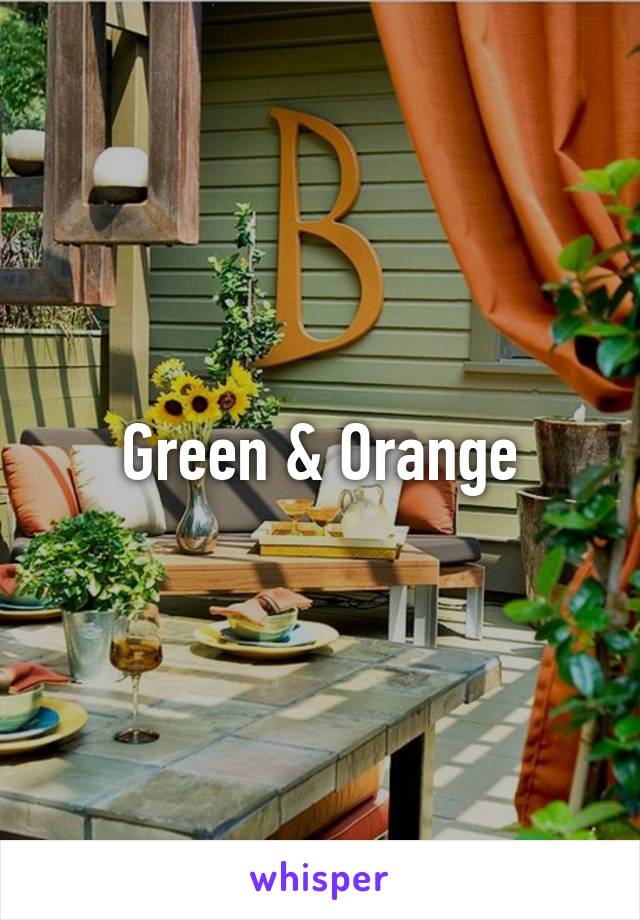 Green & Orange