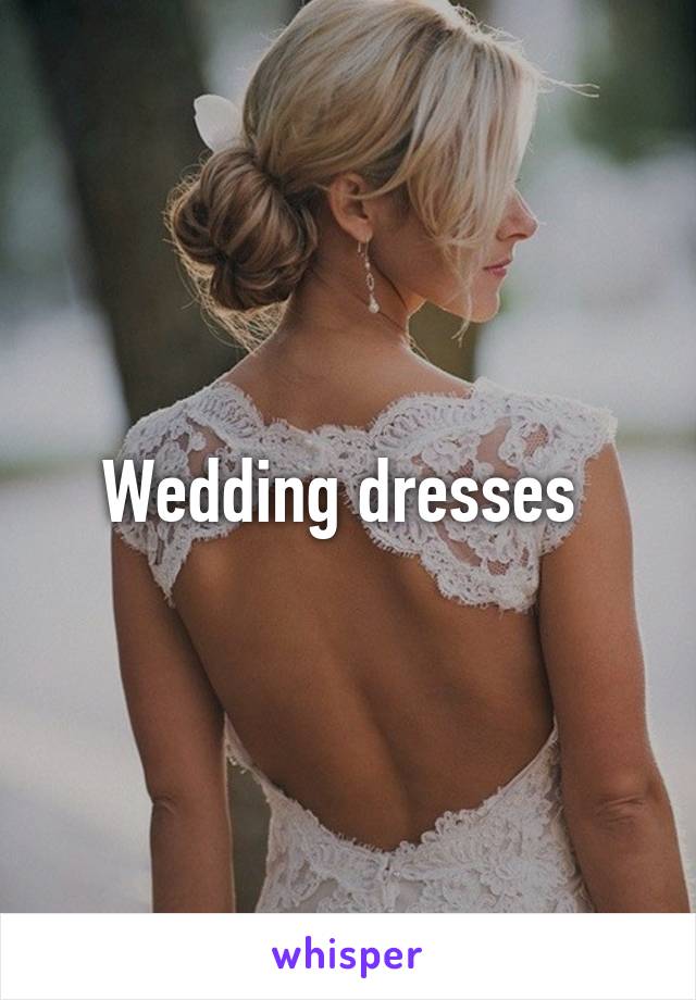 Wedding dresses 