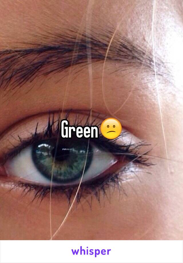 Green😕