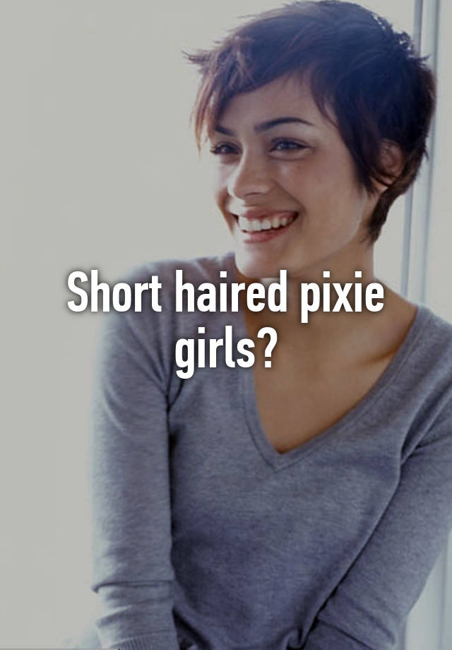 Short Haired Pixie Girls