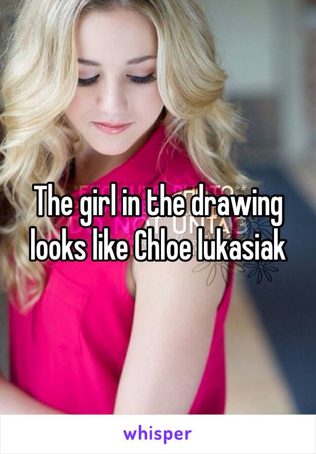 The girl in the drawing looks like Chloe lukasiak 