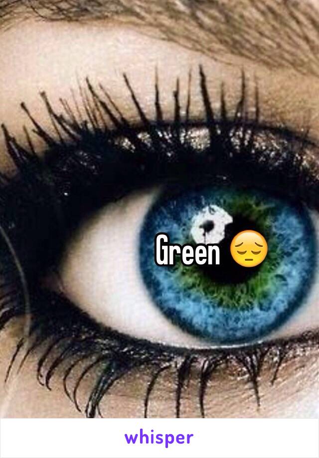 Green 😔