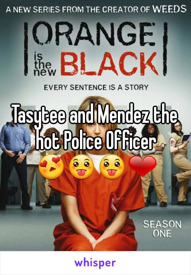 Tasytee and Mendez the hot Police Officer 😍😛😛❤