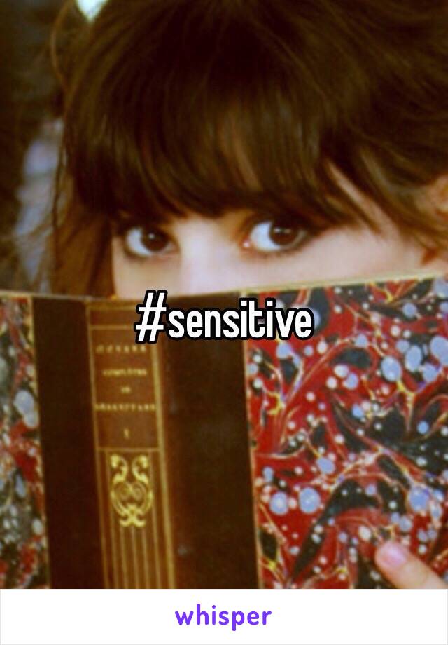 #sensitive 