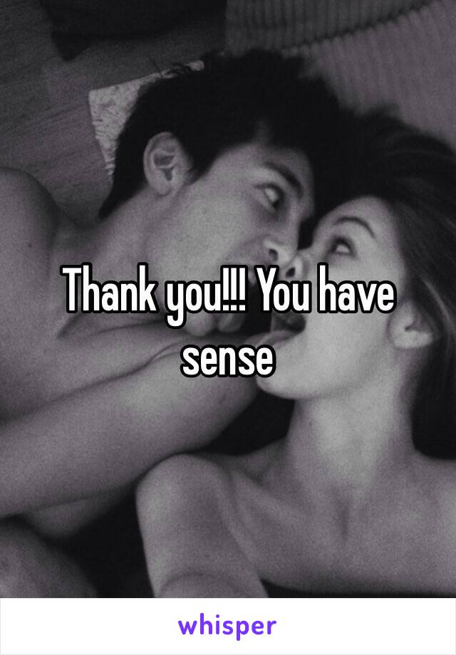 Thank you!!! You have sense