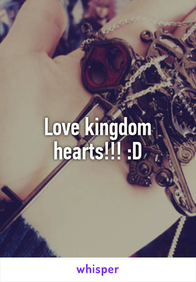 Love kingdom hearts!!! :D