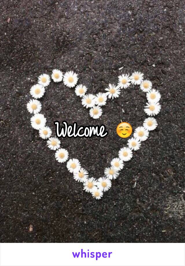 Welcome ☺️