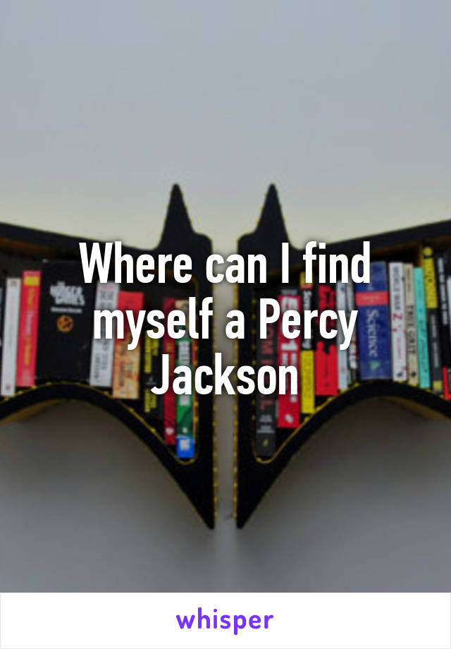 Where can I find myself a Percy Jackson