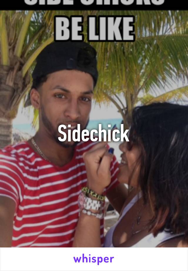 Sidechick