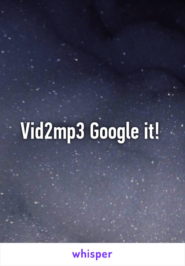 Vid2mp3 Google it! 