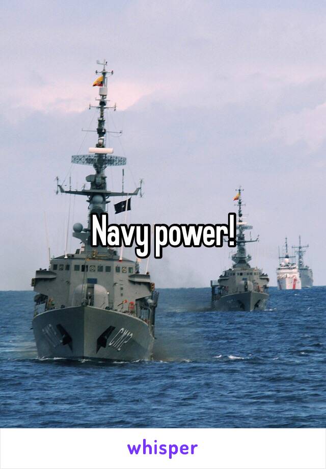 Navy power! 