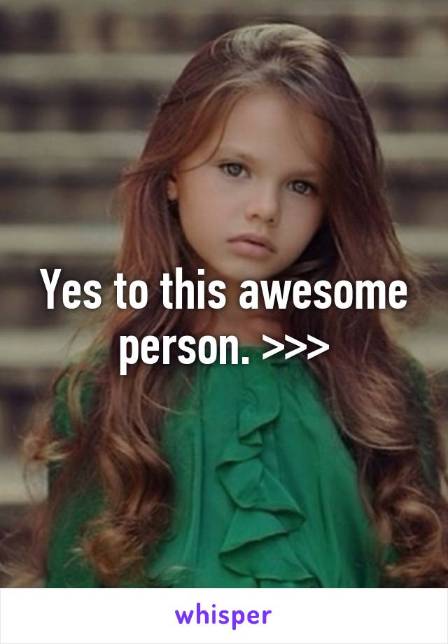 Yes to this awesome person. >>>
