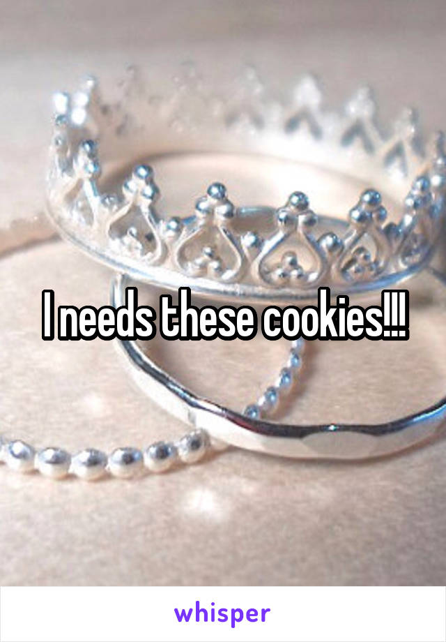 I needs these cookies!!!