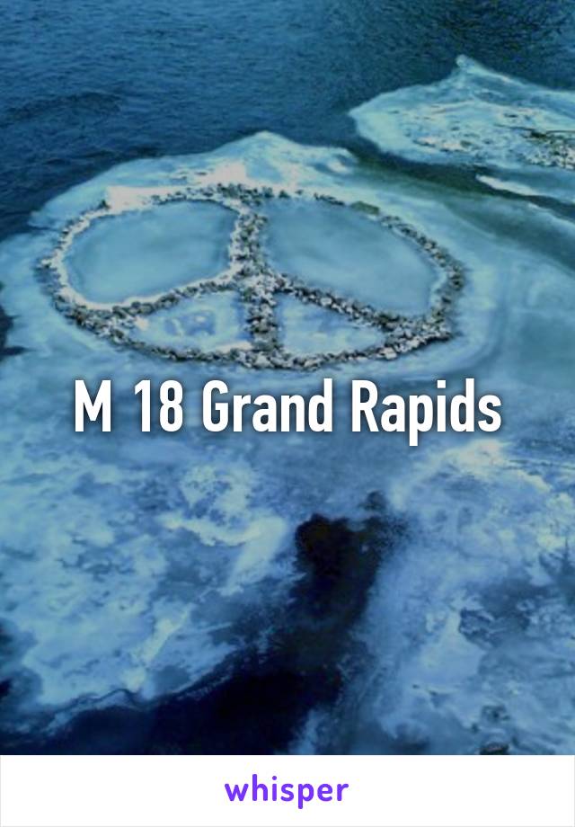 M 18 Grand Rapids