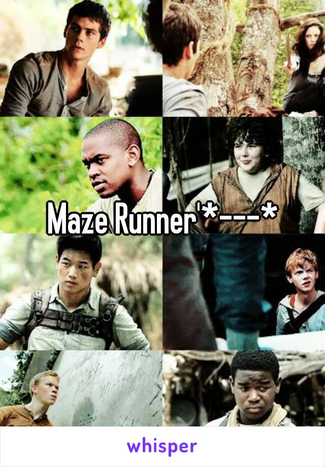 Maze Runner'*---* 