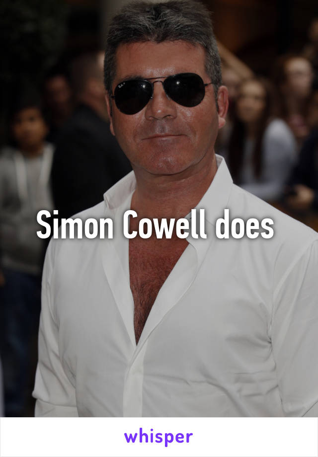 Simon Cowell does 